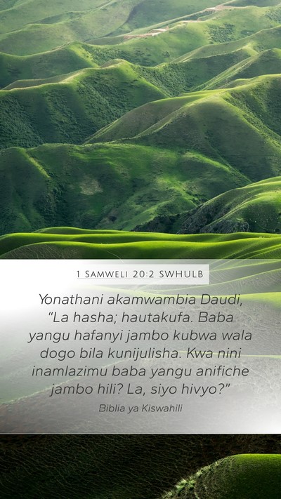 1 Samweli 20:2 SWHULB Mobile Phone Wallpaper - Yonathani akamwambia Daudi, “La hasha; - Mobile Bible Verse Wallpaper