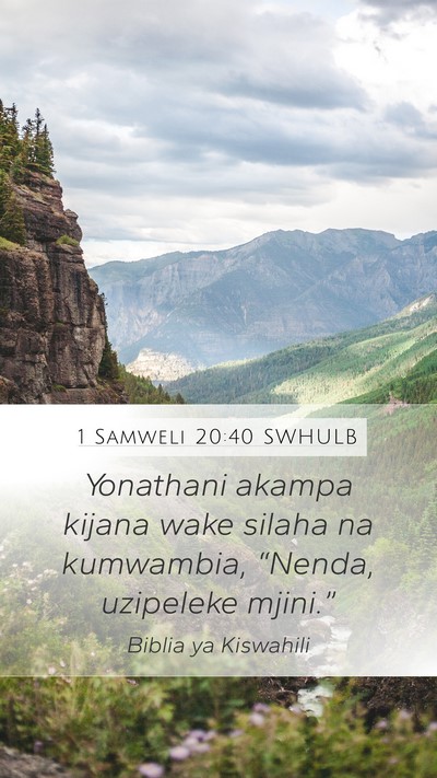 1 Samweli 20:40 SWHULB Mobile Phone Wallpaper - Yonathani akampa kijana wake silaha na kumwambia, - Mobile Bible Verse Wallpaper