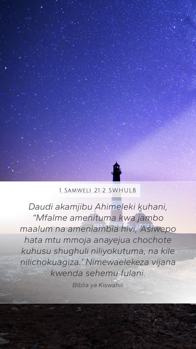 1 Samweli 21:2 SWHULB Mobile Phone Wallpaper - Daudi akamjibu Ahimeleki kuhani, “Mfalme - Mobile Bible Verse Wallpaper