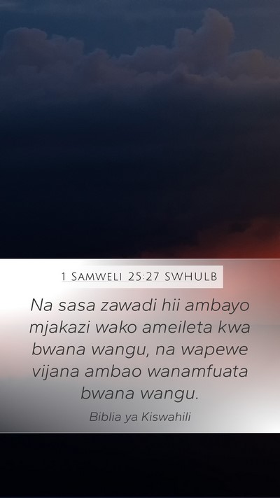 1 Samweli 25:27 SWHULB Bible Verse Image