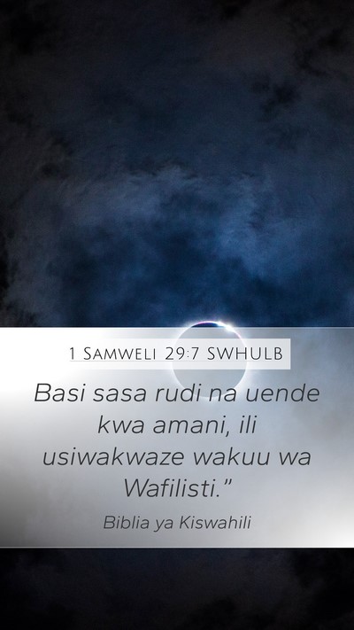 1 Samweli 29:7 SWHULB Mobile Phone Wallpaper - Basi sasa rudi na uende kwa amani, ili usiwakwaze - Mobile Bible Verse Wallpaper