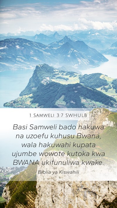 1 Samweli 3:7 SWHULB Mobile Phone Wallpaper - Basi Samweli bado hakuwa na uzoefu kuhusu Bwana, - Mobile Bible Verse Wallpaper