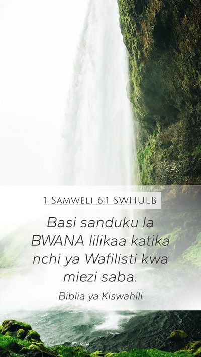 1 Samweli 6:1 SWHULB Mobile Phone Wallpaper - Basi sanduku la BWANA lilikaa katika nchi ya - Mobile Bible Verse Wallpaper