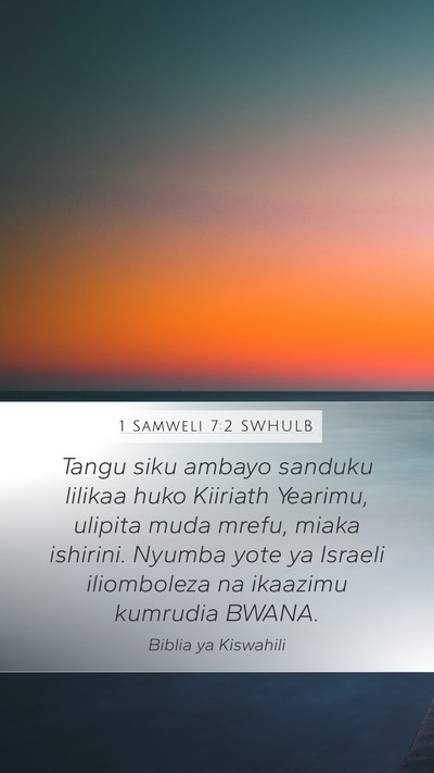 1 Samweli 7:2 SWHULB Mobile Phone Wallpaper - Tangu siku ambayo sanduku lilikaa huko Kiiriath - Mobile Bible Verse Wallpaper