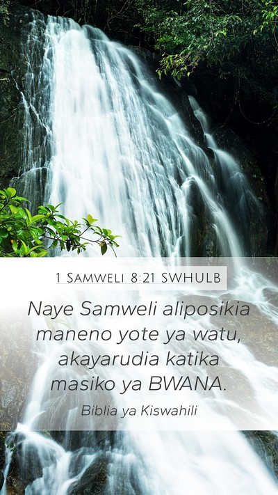 1 Samweli 8:21 SWHULB Mobile Phone Wallpaper - Naye Samweli aliposikia maneno yote ya watu, - Mobile Bible Verse Wallpaper