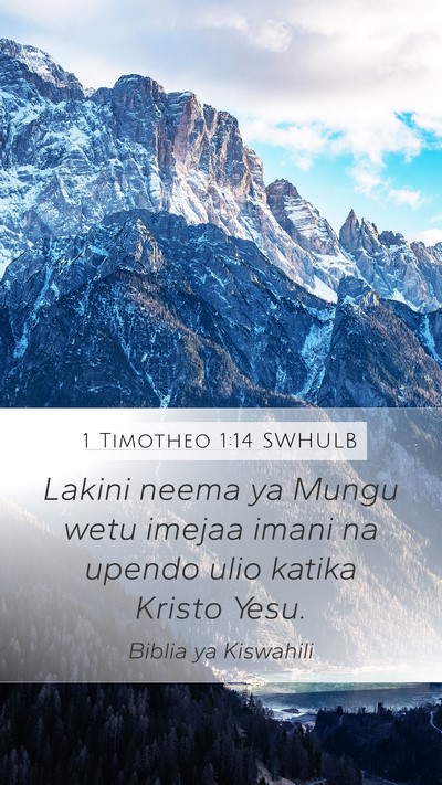 1 Timotheo 1:14 SWHULB Bible Verse Image