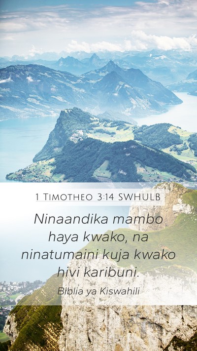 1 Timotheo 3:14 SWHULB Mobile Phone Wallpaper - Ninaandika mambo haya kwako, na ninatumaini kuja - Mobile Bible Verse Wallpaper