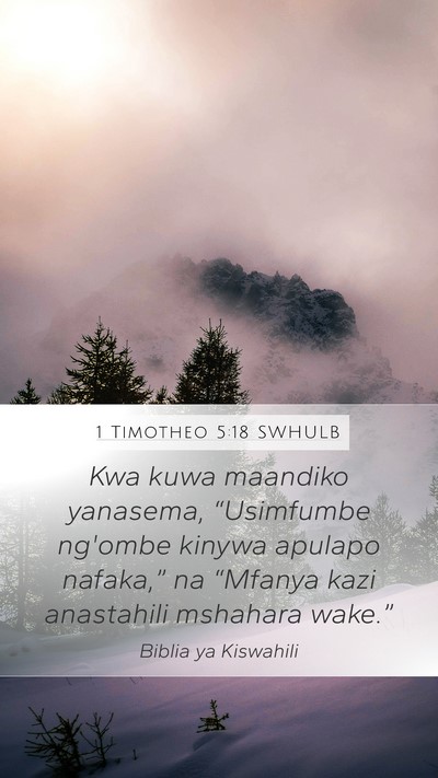 1 Timotheo 5:18 SWHULB Mobile Phone Wallpaper - Kwa kuwa maandiko yanasema, “Usimfumbe ng'ombe - Mobile Bible Verse Wallpaper
