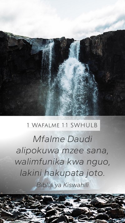 1 Wafalme 1:1 SWHULB Bible Verse Image