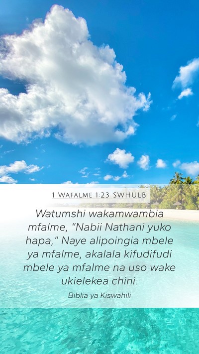 1 Wafalme 1:23 SWHULB Bible Verse Image