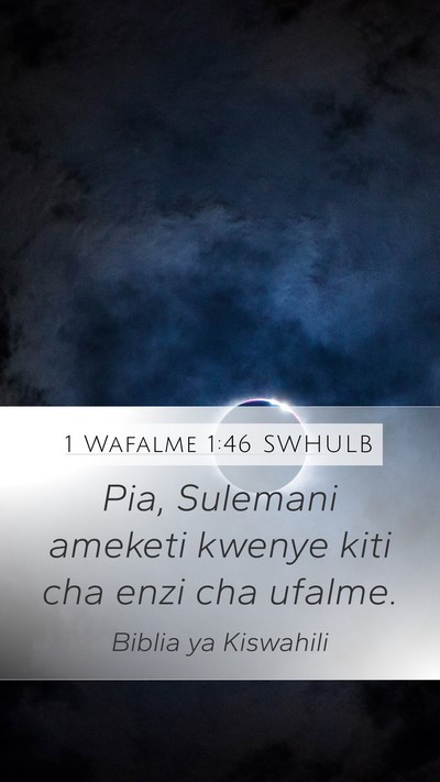 1 Wafalme 1:46 SWHULB Bible Verse Image