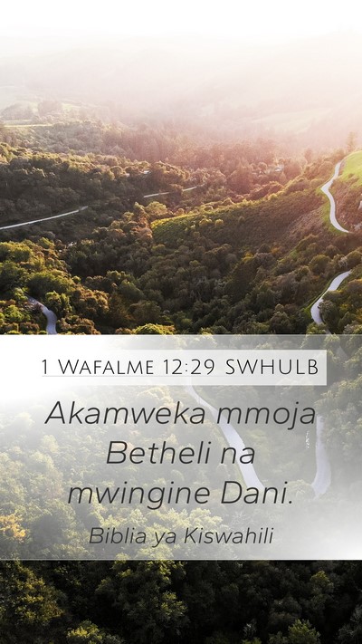 1 Wafalme 12:29 SWHULB Bible Verse Image