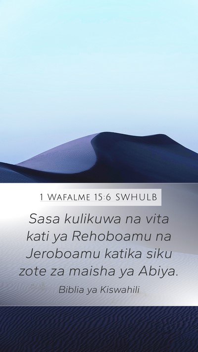 1 Wafalme 15:6 SWHULB Bible Verse Image