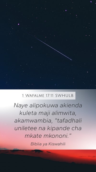 1 Wafalme 17:11 SWHULB Mobile Phone Wallpaper - Naye alipokuwa akienda kuleta maji alimwita, - Mobile Bible Verse Wallpaper