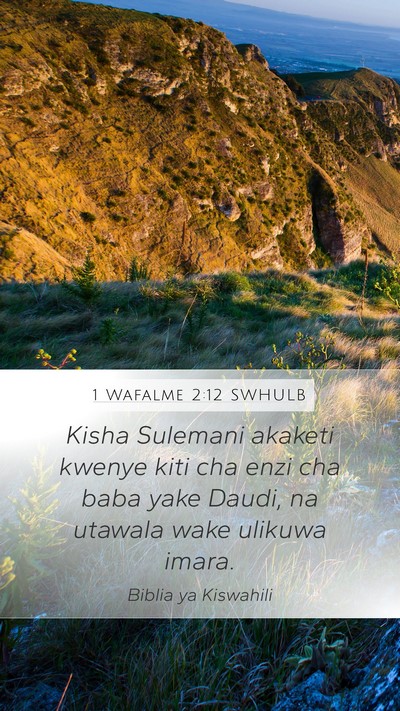 1 Wafalme 2:12 SWHULB Mobile Phone Wallpaper - Kisha Sulemani akaketi kwenye kiti cha enzi cha - Mobile Bible Verse Wallpaper