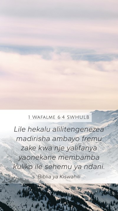 1 Wafalme 6:4 SWHULB Bible Verse Image