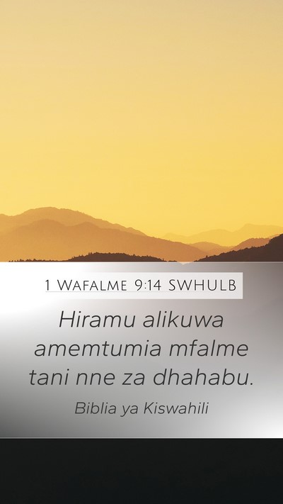 1 Wafalme 9:14 SWHULB Mobile Phone Wallpaper - Hiramu alikuwa amemtumia mfalme tani nne za - Mobile Bible Verse Wallpaper
