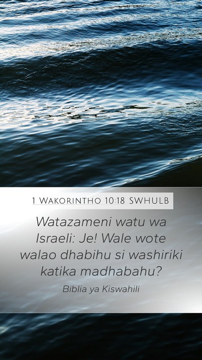 1 Wakorintho 10:18 SWHULB Bible Verse Image