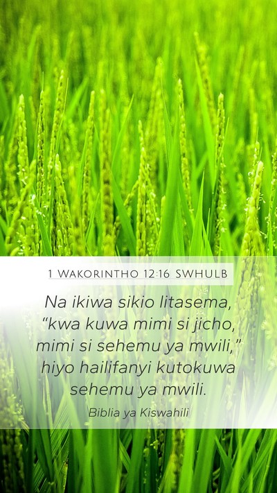 1 Wakorintho 12:16 SWHULB Mobile Phone Wallpaper - Na ikiwa sikio litasema, “kwa kuwa mimi si - Mobile Bible Verse Wallpaper