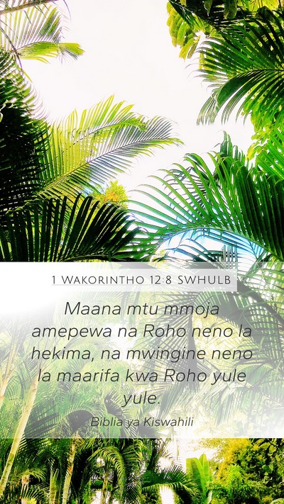 1 Wakorintho 12:8 SWHULB Bible Verse Image