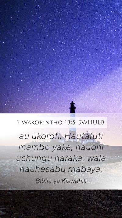 1 Wakorintho 13:5 SWHULB Bible Verse Image