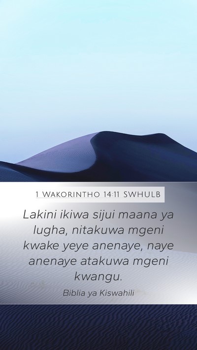 1 Wakorintho 14:11 SWHULB Mobile Phone Wallpaper - Lakini ikiwa sijui maana ya lugha, nitakuwa mgeni - Mobile Bible Verse Wallpaper