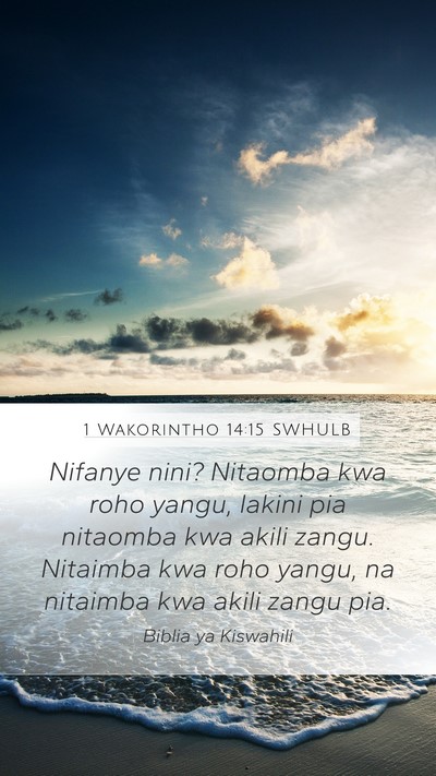 1 Wakorintho 14:15 SWHULB Bible Verse Image