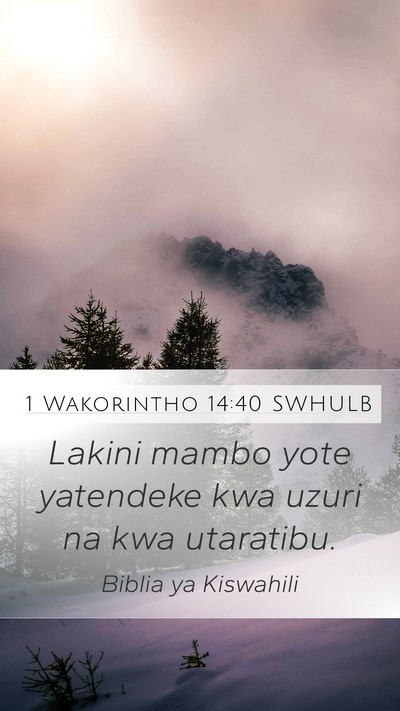 1 Wakorintho 14:40 SWHULB Bible Verse Image
