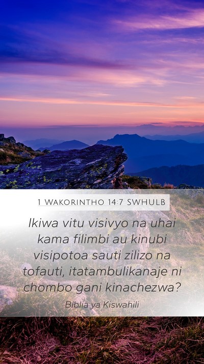 1 Wakorintho 14:7 SWHULB Mobile Phone Wallpaper - Ikiwa vitu visivyo na uhai kama filimbi au kinubi - Mobile Bible Verse Wallpaper