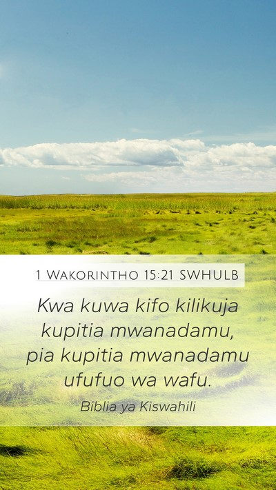 1 Wakorintho 15:21 SWHULB Bible Verse Image