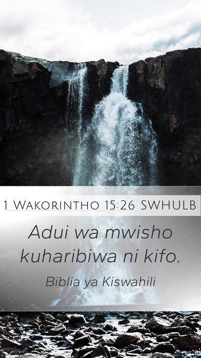 1 Wakorintho 15:26 SWHULB Bible Verse Image