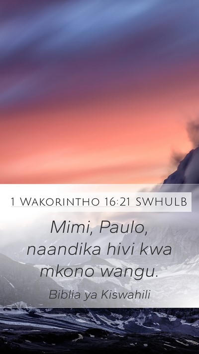 1 Wakorintho 16:21 SWHULB Bible Verse Image