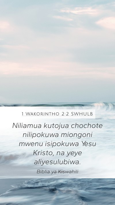 1 Wakorintho 2:2 SWHULB Bible Verse Image