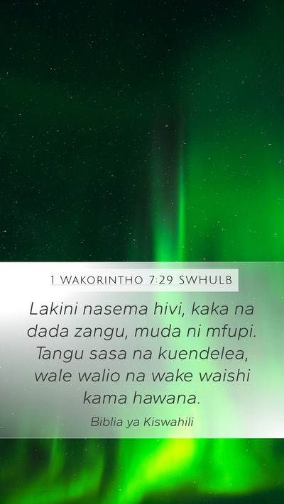 1 Wakorintho 7:29 SWHULB Bible Verse Image