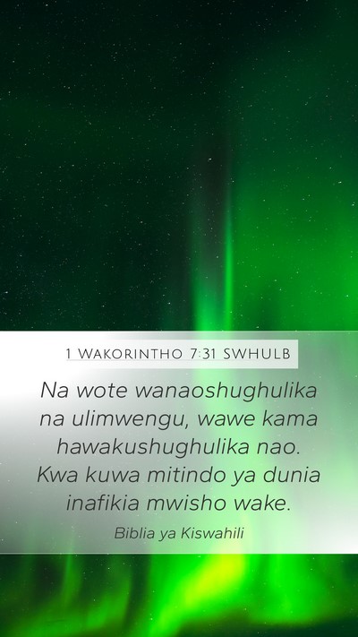 1 Wakorintho 7:31 SWHULB Bible Verse Image