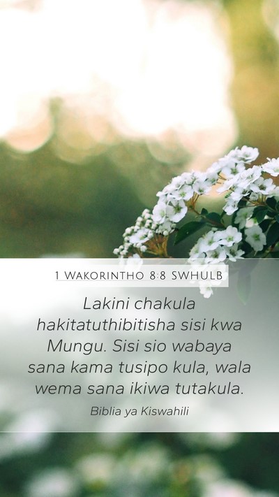 1 Wakorintho 8:8 SWHULB Bible Verse Image