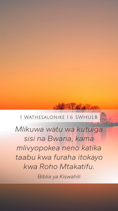 1 Wathesalonike 1:6 SWHULB Bible Verse Image