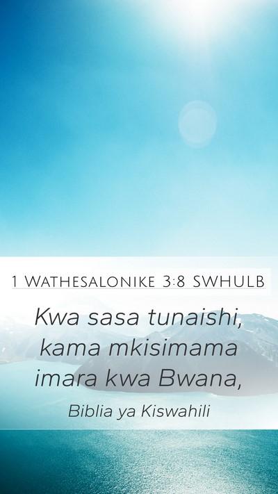 1 Wathesalonike 3:8 SWHULB Bible Verse Image