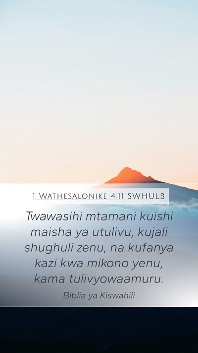 1 Wathesalonike 4:11 SWHULB Bible Verse Image