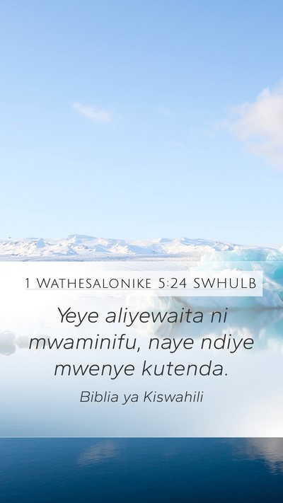 1 Wathesalonike 5:24 SWHULB Bible Verse Image
