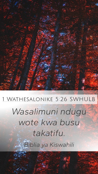 1 Wathesalonike 5:26 SWHULB Bible Verse Image