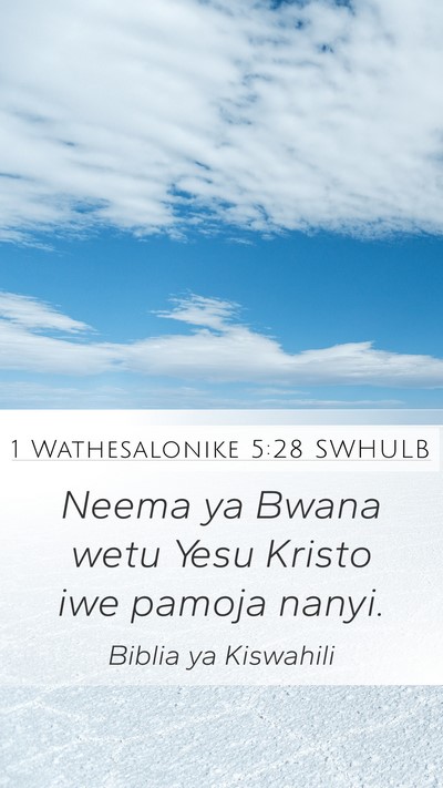 1 Wathesalonike 5:28 SWHULB Bible Verse Image