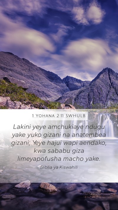 1 Yohana 2:11 SWHULB Bible Verse Image