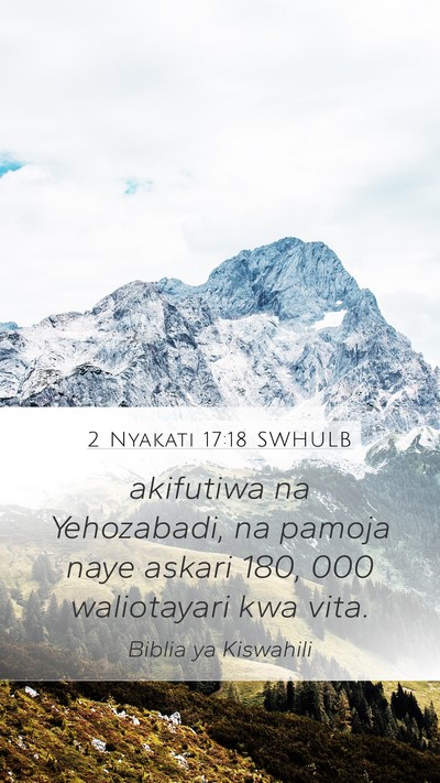 2 Nyakati 17:18 SWHULB Mobile Phone Wallpaper - akifutiwa na Yehozabadi, na pamoja naye askari - Mobile Bible Verse Wallpaper