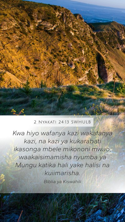 2 Nyakati 24:13 SWHULB Mobile Phone Wallpaper - Kwa hiyo wafanya kazi wakafanya kazi, na kazi ya - Mobile Bible Verse Wallpaper