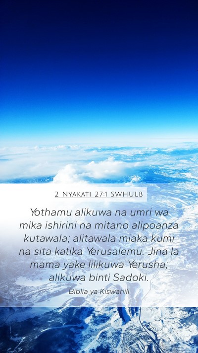 2 Nyakati 27:1 SWHULB Bible Verse Image