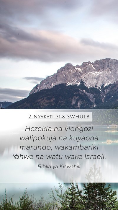 2 Nyakati 31:8 SWHULB Mobile Phone Wallpaper - Hezekia na viongozi walipokuja na kuyaona - Mobile Bible Verse Wallpaper