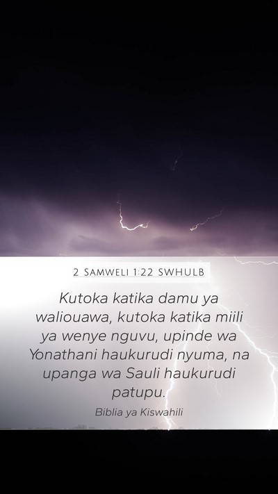 2 Samweli 1:22 SWHULB Mobile Phone Wallpaper - Kutoka katika damu ya waliouawa, kutoka katika - Mobile Bible Verse Wallpaper