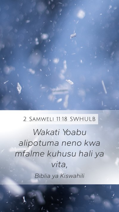 2 Samweli 11:18 SWHULB Mobile Phone Wallpaper - Wakati Yoabu alipotuma neno kwa mfalme kuhusu - Mobile Bible Verse Wallpaper