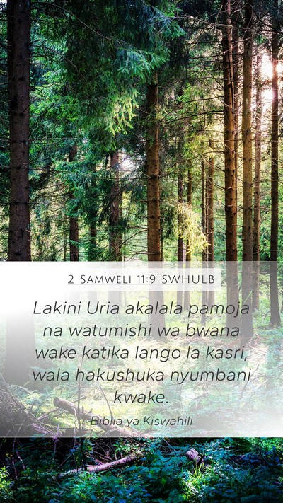 2 Samweli 11:9 SWHULB Mobile Phone Wallpaper - Lakini Uria akalala pamoja na watumishi wa bwana - Mobile Bible Verse Wallpaper